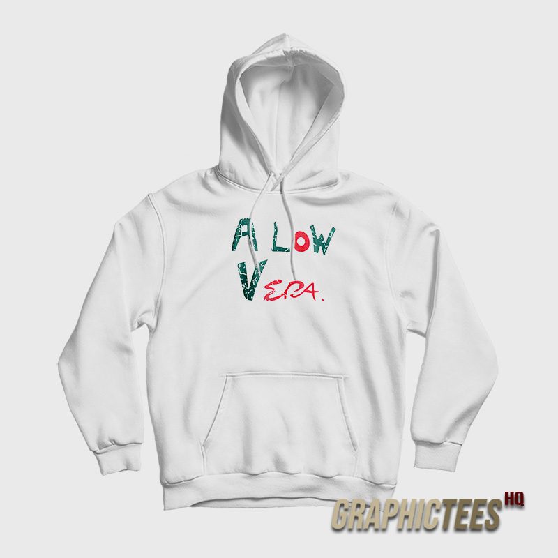 A Low Vera Julia Roberts Hoodie A Low Vera Julia Roberts Hoodie