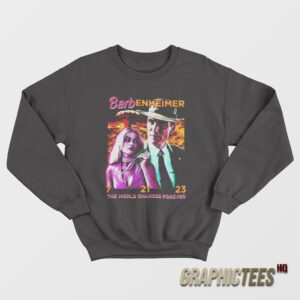 Barb Enheimer The World Changes Forever Sweatshirt