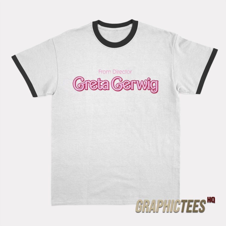 From Director Greta Gerwig Ringer T-Shirt From Director Greta Gerwig Ringer T-Shirt