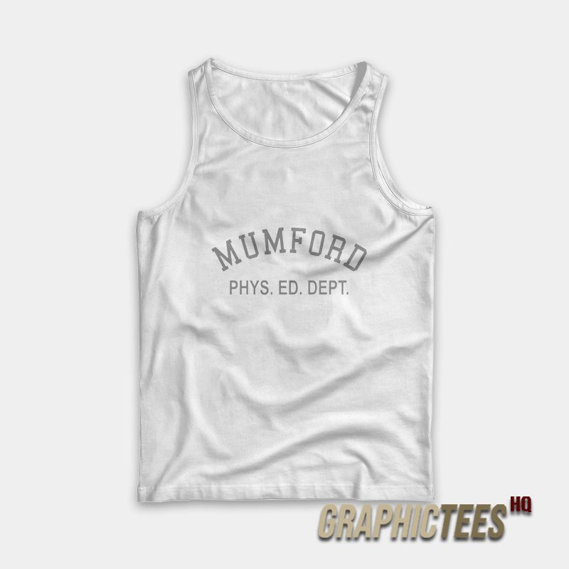 Mumford Phys Ed Dept Tank Top Mumford Phys Ed Dept Tank Top