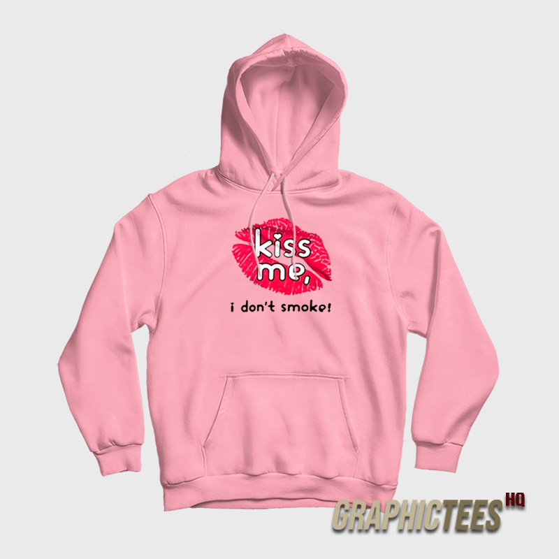 Haley Williams Paramore Kiss Me I Don't Smoke Hoodie Haley Williams Paramore Kiss Me I Don't Smoke Hoodie