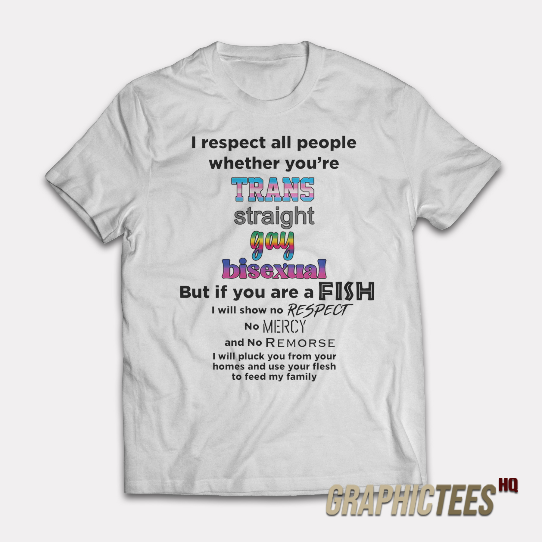 I Respect All People Wheter You're T-Shirt I Respect All People Wheter You're T-Shirt