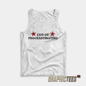 CEO Of Procrastinating Tank Top