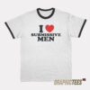 I Love Submissive Men Ringer T-Shirt