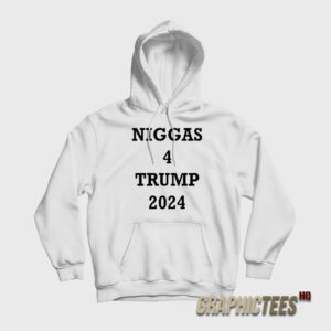 Niggas 4 Trump 2024 Hoodie