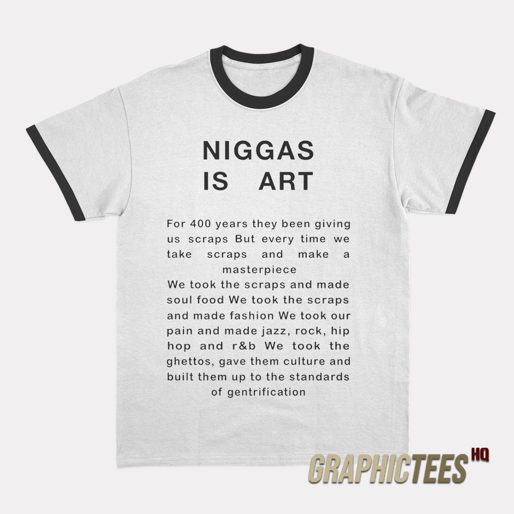 Niggas Is Art Ringer T-Shirt Niggas Is Art Ringer T-Shirt
