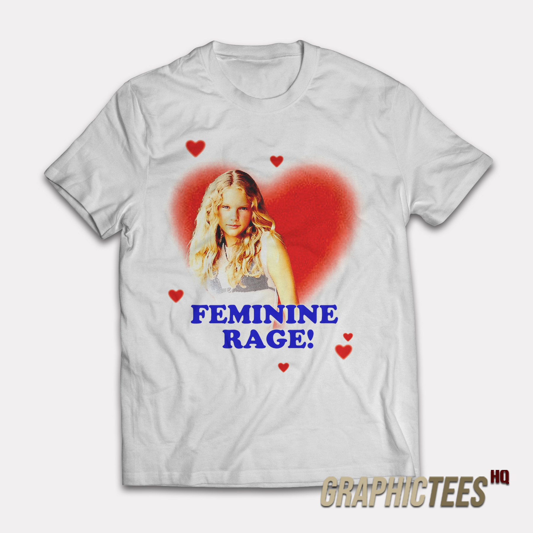 Taylor Rage Feminine Rage T-Shirt Taylor Rage Feminine Rage T-Shirt