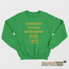 Chad Danforth I Come With My Own Background Music Sweatshirt