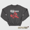 Finding Francis Deadpool Sweatshirt