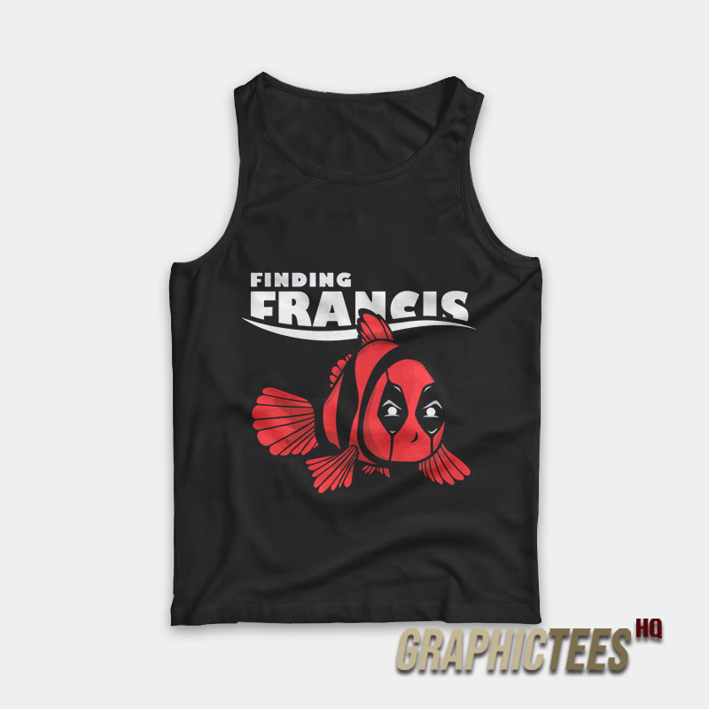 Finding Francis Deadpool Tank Top Finding Francis Deadpool Tank Top