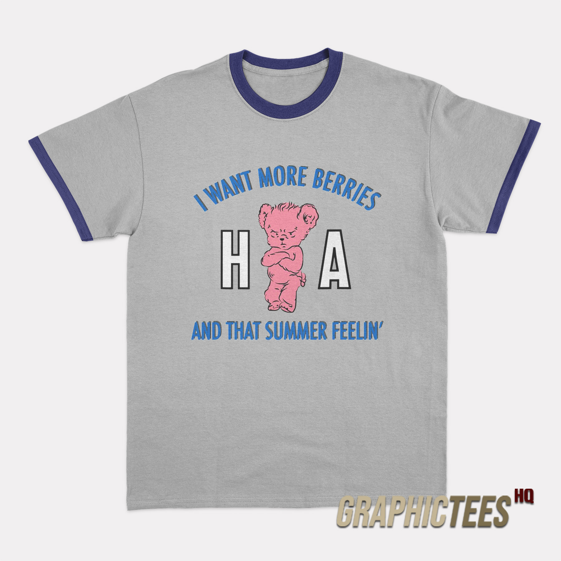 Ha Ha Ha I Want More Berries And That Summer Feelin' Ringer T-Shirt Ha Ha Ha I Want More Berries And That Summer Feelin' Ringer T-Shirt