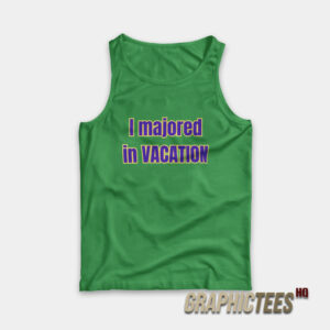 I Majored In Vacation Tank Top