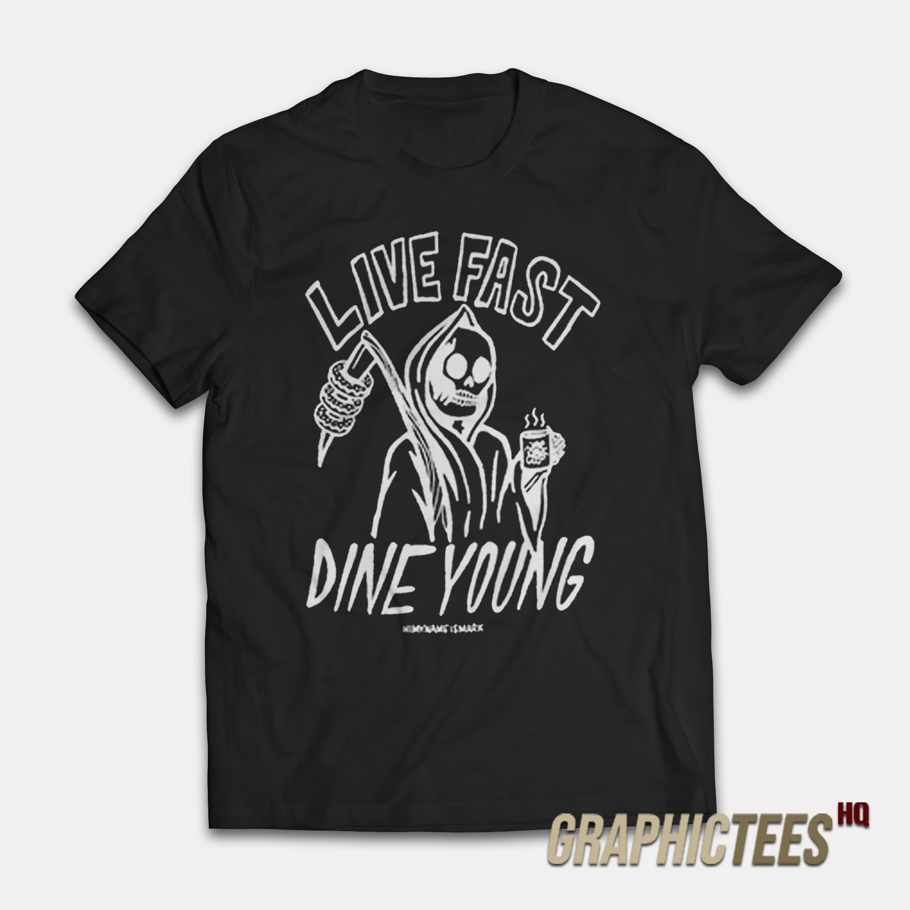 Live Fast Dine Young T-Shirt Live Fast Dine Young T-Shirt