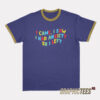I Came I Saw I Had Anxiety So I Left Ringer T-Shirt