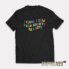 I Came I Saw I Had Anxiety So I Left T-Shirt