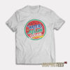 Watermelon Sugar T-Shirt
