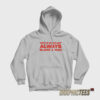 When In Doubt ALways Blame A Man Hoodie