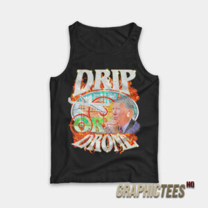Drip Or Drone Tank Top