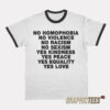 No Homophobia No Violence No Racism No Sexism Ringer T-Shirt