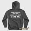 Sorry Princess I Only Date Women Who Might Stab Me Hoodie