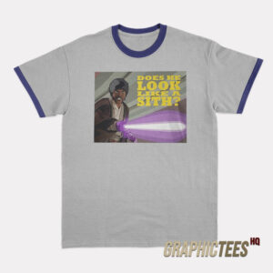 Does He Look Like A Sith Ringer T-Shirt