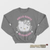 Hello Kanye Be Fearless Sweatshirt