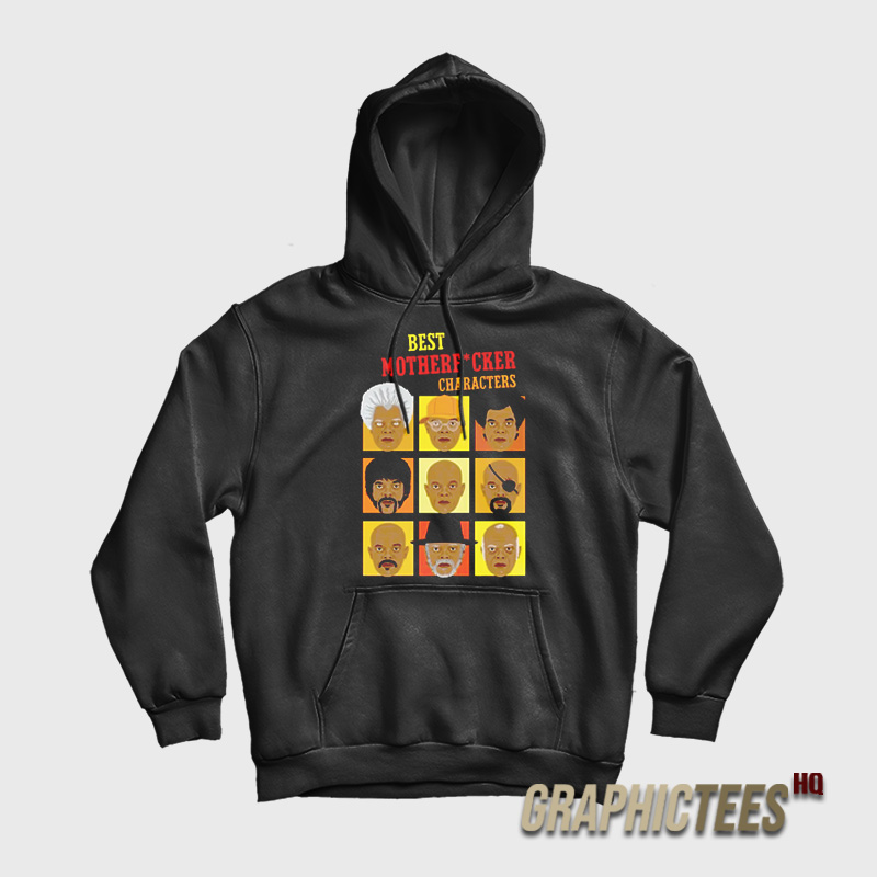 Samuel Jackson Best Motherfucker Characters Hoodie Samuel Jackson Best Motherfucker Characters Hoodie