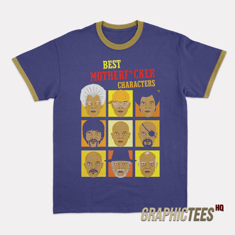 Samuel Jackson Best Motherfucker Characters Ringer T-Shirt Samuel Jackson Best Motherfucker Characters Ringer T-Shirt