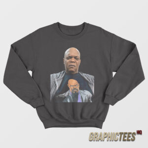 Samuel Jackson Wearing A T-Shirt Of Himself Sweatshirt