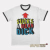 Sucks A Mean Dick Up Arrow Ringer T-Shirt
