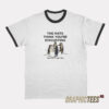 The Rats Think You're Disgusting Ringer T-Shirt
