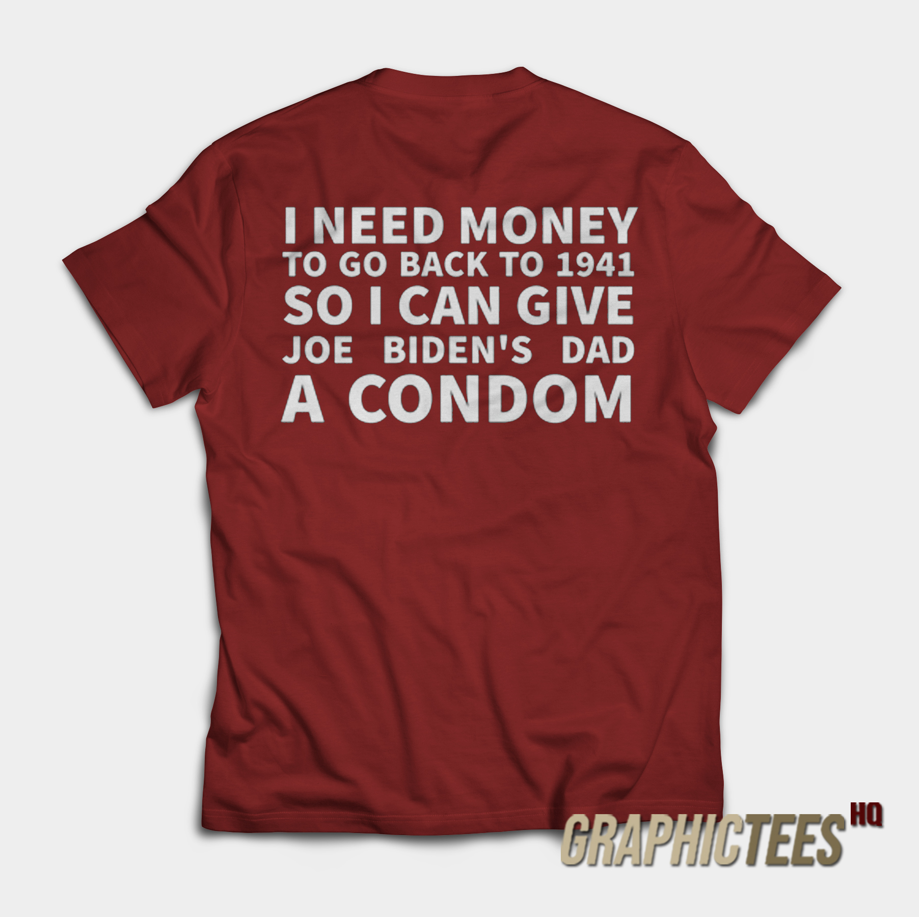 I Need Money To Go Back To 1941 T-Shirt I Need Money To Go Back To 1941 T-Shirt