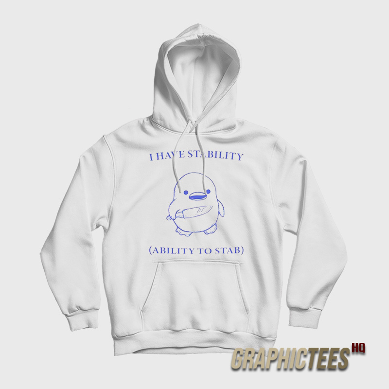 I-Have-Stability-Ability-To-Stab-Hoodie I Have Stability Ability To Stab Hoodie