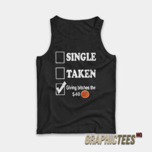 Roderick Strong Single Taken Giving Bitches The 40 Dollar Tank Top
