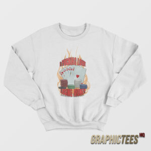 I Fucking Love Losing Money Sweatshirt