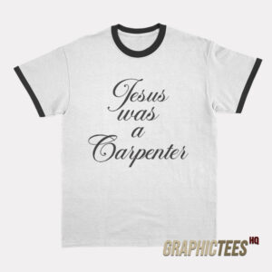 Sabrina Carpenter Jesus Was A Carpenter Ringer T-Shirt