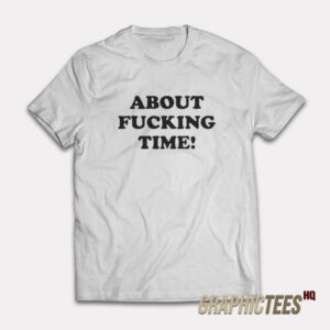 Hayley Williams About Fucking Time T-Shirt