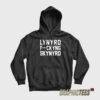 Lynyrd Fuckyng Skynyrd Hoodie