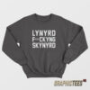 Lynyrd Fuckyng Skynyrd Sweatshirt