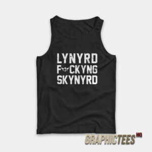Lynyrd Fuckyng Skynyrd Tank Top