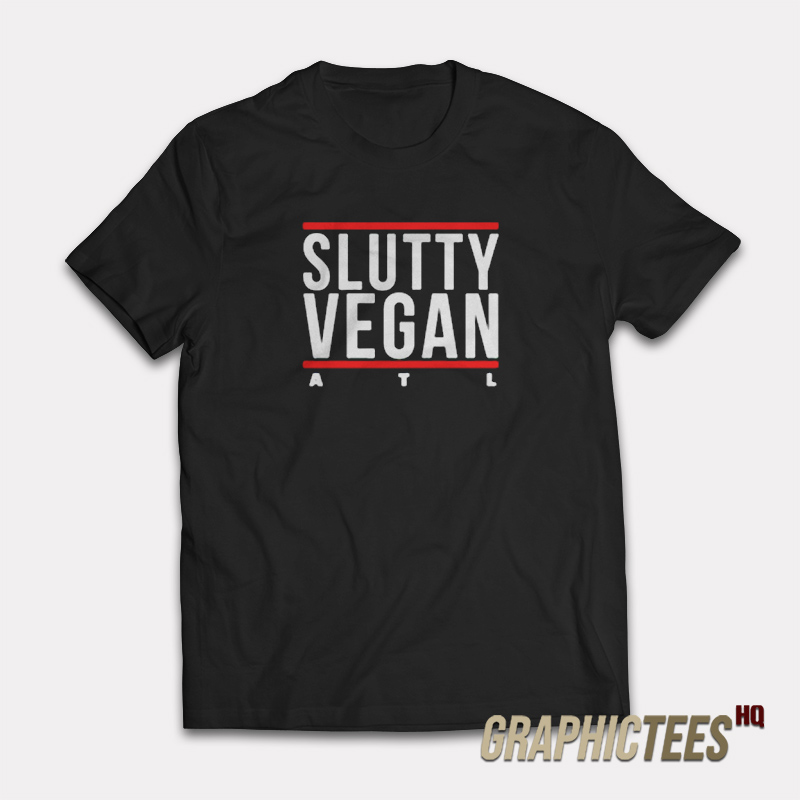 Slutty Vegan ATL T-Shirt Slutty Vegan ATL T-Shirt