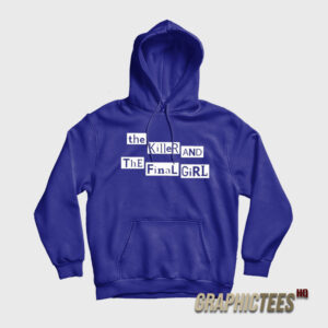 The Killer And The Final Girl Hoodie