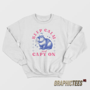Keep Calm and Capy On Sweatshirt