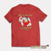 Mighty Fine Gaston Dreams Come True T-Shirt