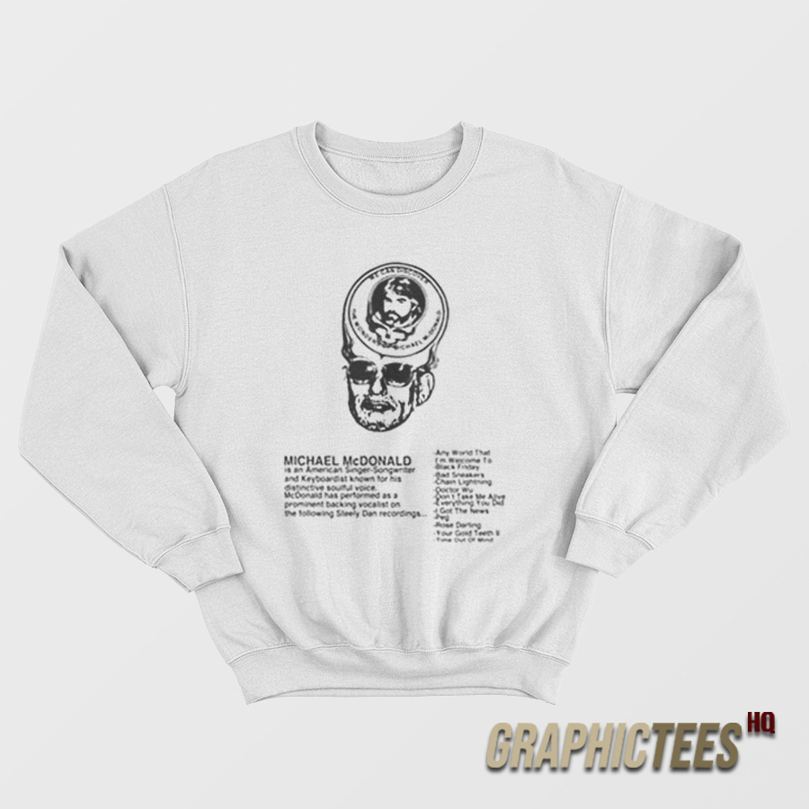 We Can Discover The Wonders Of Michael McDonald Sweatshirt We Can Discover The Wonders Of Michael McDonald Sweatshirt