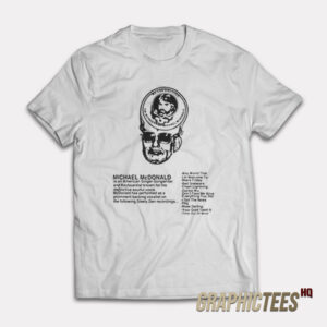 We Can Discover The Wonders Of Michael McDonald T-Shirt