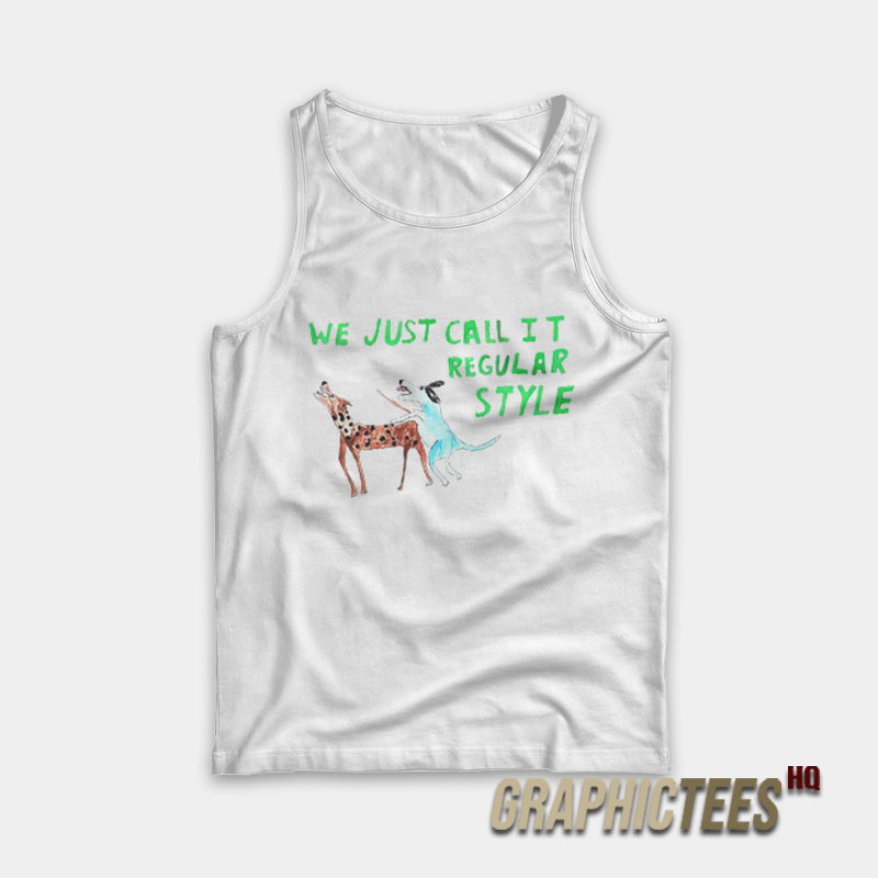 We Just Call It Regular Style Tank Top We Just Call It Regular Style Tank Top
