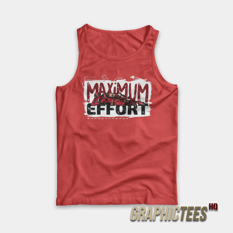 Deadpool And Wolverine Maximum Effort Tank Top Deadpool And Wolverine Maximum Effort Tank Top