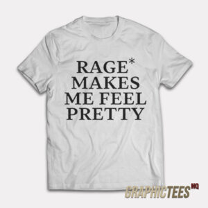Hayley Williams Rage Makes Me Feels Pretty T-Shirt