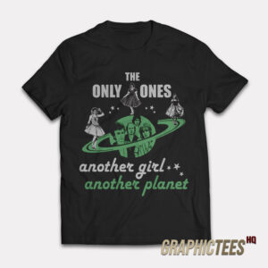The Only Ones Another Girl Another Planet T-Shirt